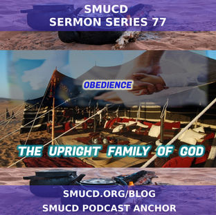 Sermon Series 77 The Upright Family Of God