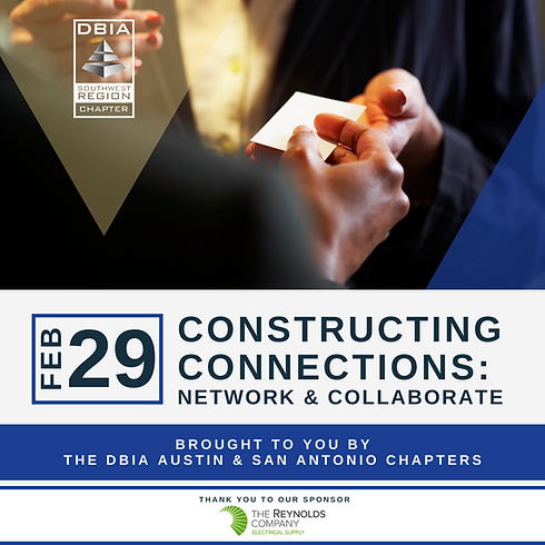 DBIA Austin & San Antonio – Constructing Connections : Network & Collaborate