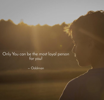 Oddman Quote on Loyalty