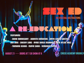 Aug 21 | SEX ED by Visceral Abstractions