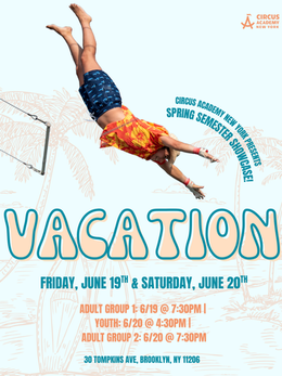 June 19-20 | Spring Semester Showcase: VACATION