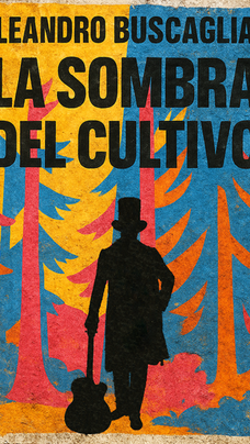 La sombra del cultivo 
