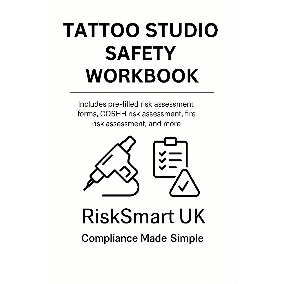 Tattoo Studio Safety Workbook: Risk assessment forms, COSHH, and more. RiskSmart UK