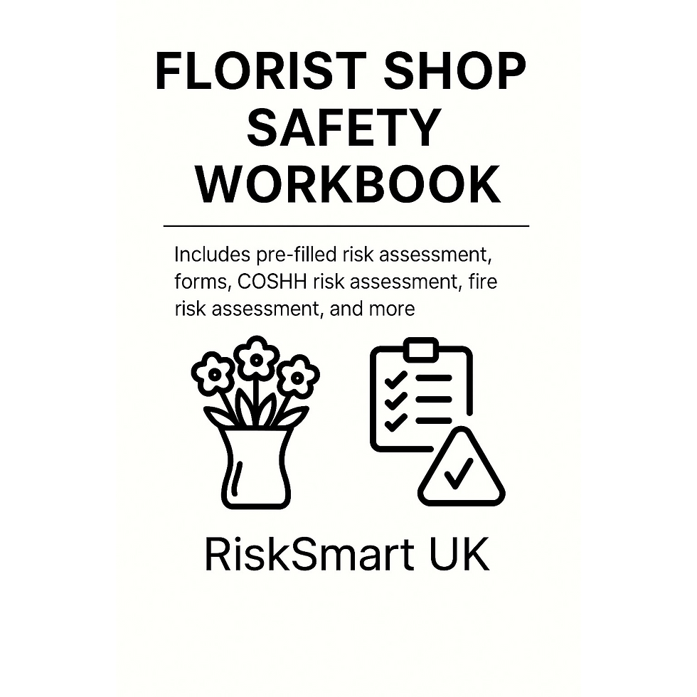 Florist Shop Safety Workbook: pre-filled risk assessments, forms, COSHH risk assessment, fire risk assessment, and more. RiskSmartUK