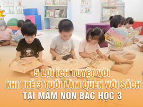 5 LỢI ÍCH TUYỆT VỜI KHI TRẺ 3 TUỔI LÀM QUEN VỚI SÁCH 