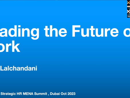 Leading The Future of Work, Annual Strategic HR MENA Summit, Dubai Oct 2023