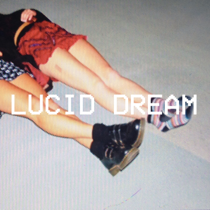LUCID DREAM