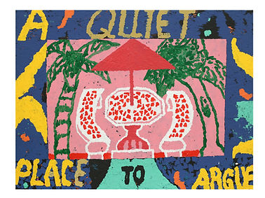 A QUIET PLACE TO ARGUE (1).jpg