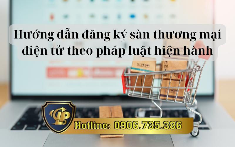 Hướng dẫn đăng ký sàn thương mại điện tử theo pháp luật hiện hành