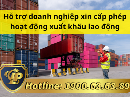 HỖ TRỢ DOANH NGHIỆP XIN CẤP PHÉP HOẠT ĐỘNG XUẤT KHẨU LAO ĐỘNG