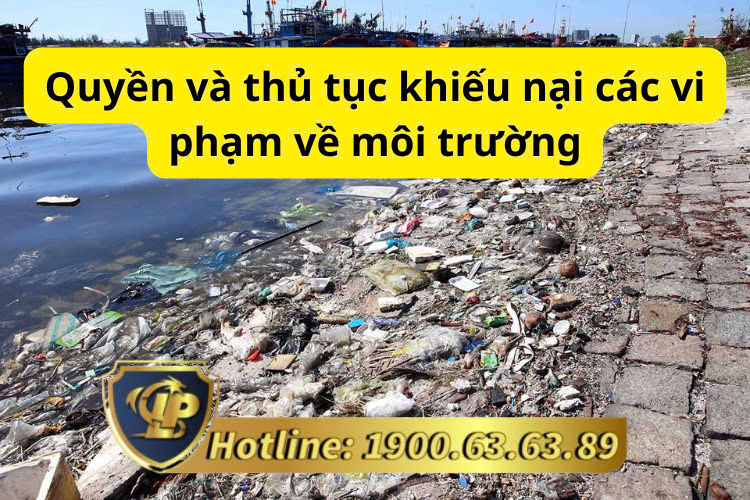 Quyền và thủ tục khiếu nại các vi phạm về môi trường