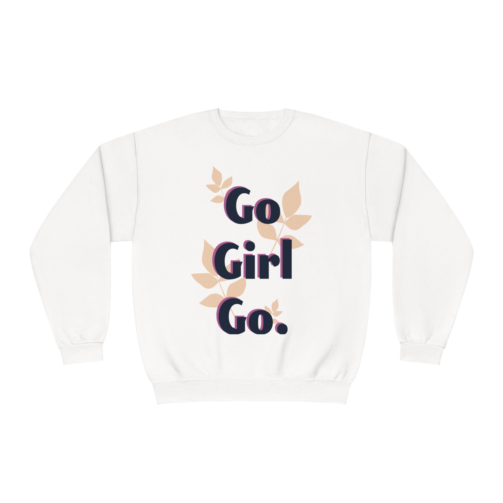 GO GIRL GO Crewneck Sweatshirt