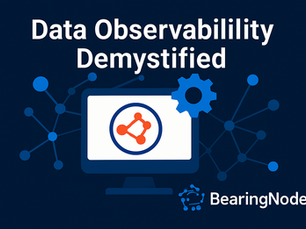 Data Observability Demystified: D/I O11y Framework Perspective | BearingNode