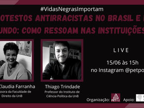 Protestos antirracistas no Brasil e no mundo: como ressoam nas instituições? | Live Petpol e BrCidad