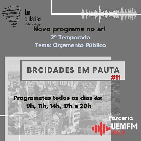 BrCidades Maringá | Programa de Rádio "Orçamento Público"