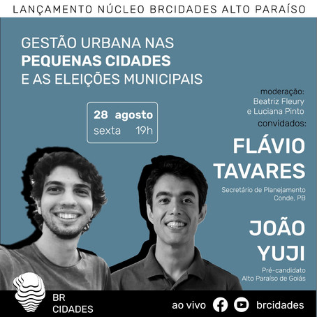 Lançamento do núcleo Alto Paraíso | Gestão urbana nas pequenas cidades e as eleições municipais