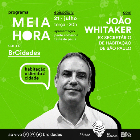Meia hora com BrCidades | Habitação e direito à cidade