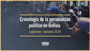 Cronología de la persecución política en Bolivia (septiembre-noviembre 2024)