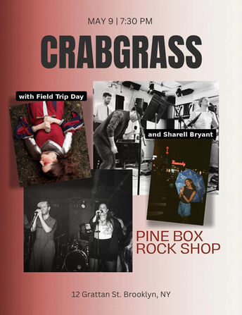 Saturday May 9th at 7:30PM

Come see your favorite cover band Crabgrass, plus some sick originals from Field Trip Day and Sharell Bryant