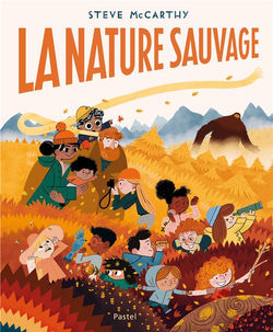 La nature sauvage Steve Mccarthy Ecole Des Loisirs