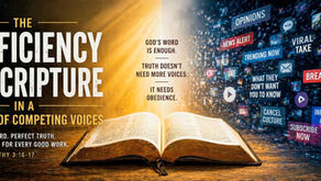 The Sufficiency of Scripture in a Culture of Competing Voices