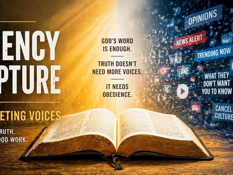 The Sufficiency of Scripture in a Culture of Competing Voices