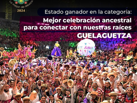 Por sus tradiciones y gastronomía, destaca #Oaxaca en
Lo Mejor de México 2024
