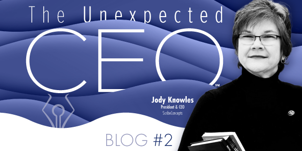 The Unexpected CEO Jody Knowles Blog #2