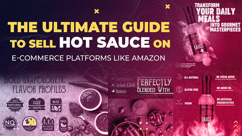 The Ultimate Guide to Sell Hot Sauce on Platforms Like Amazon