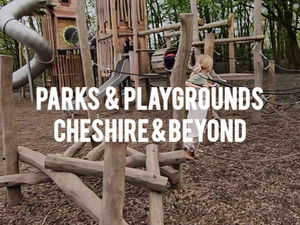 My Guide to Parks & Playgrounds in Cheshire & Beyond