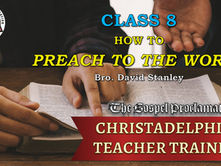 Class 8 - How to Preach to the World