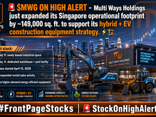 $MWG Multi Ways Holdings Expands Singapore Operational Footprint by Approximately 149,000 Square Feet to Support Hybrid and EV Construction Equipment Strategy