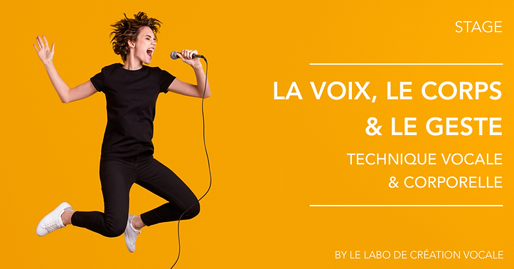 Stage La Voix, le Corps et le geste - Le Labo de création vocale