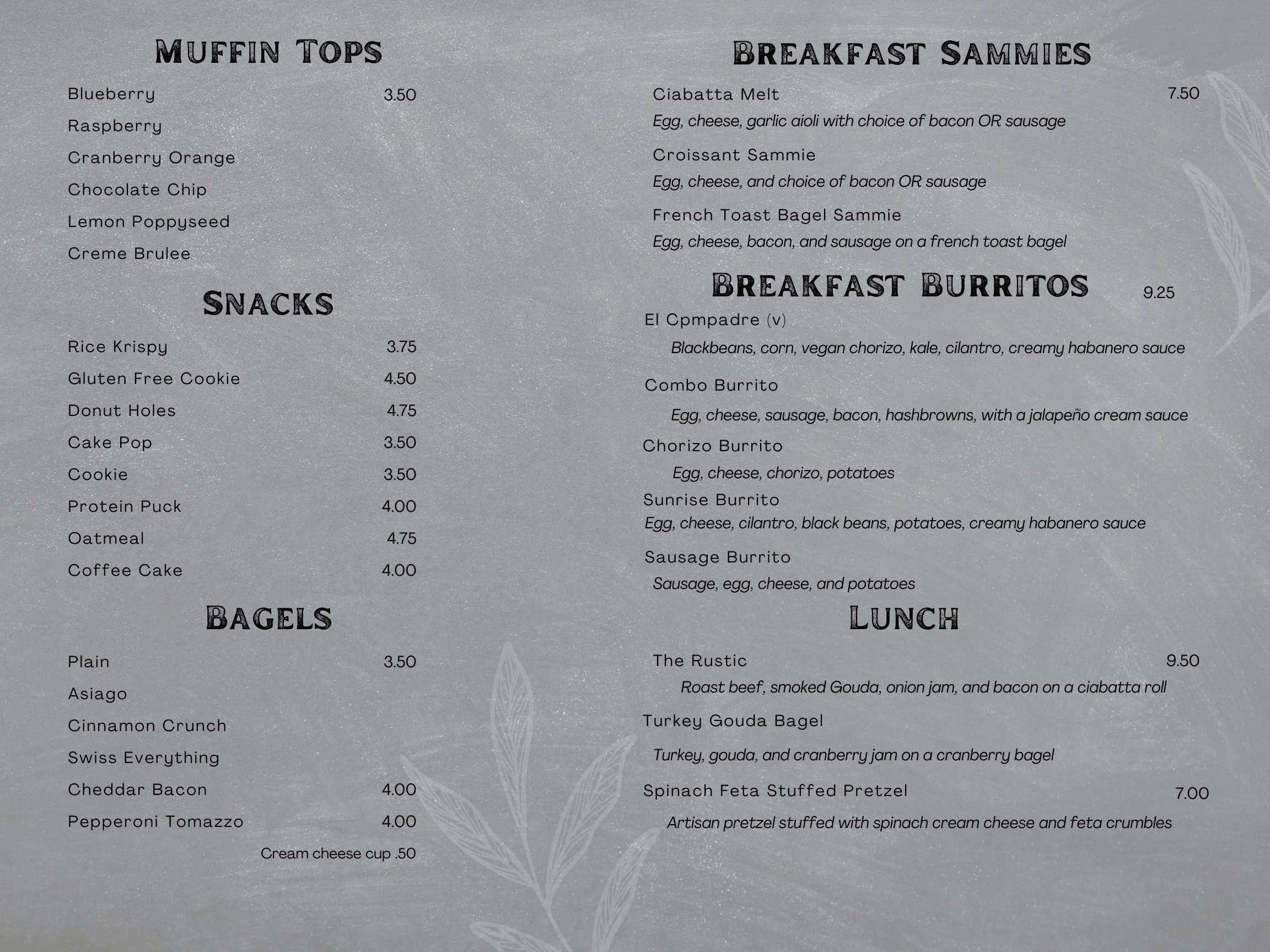 Food menu board: muffin tops, snacks, bagels, breakfast sammies, breakfast burritos and lunch with prices