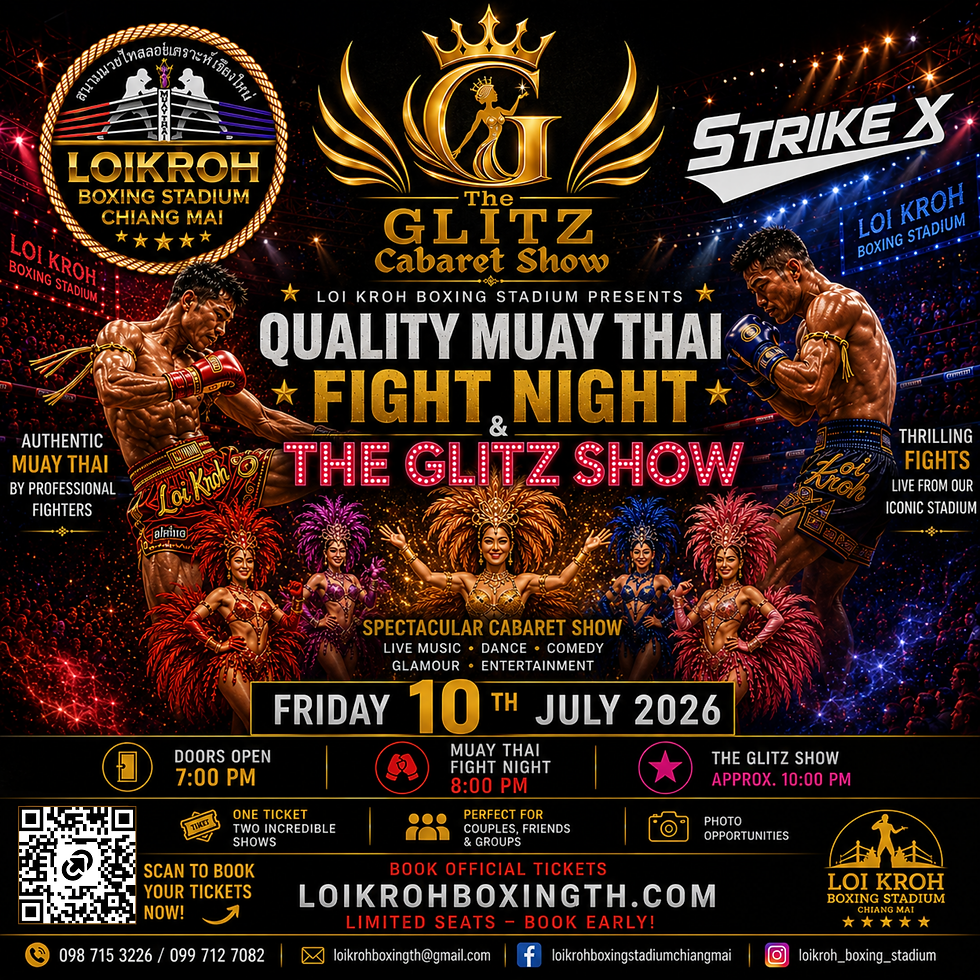 Quality Muay Thai Fight Night & The Glitz Cabaret Show | Chiang Mai | Friday 10 July 2026 | Official Tickets