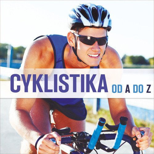 CYKLISTIKA OD A DO Z