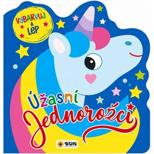 Úžasní jednorožci - Vybarvuj a lep - Kniha se samolepkami