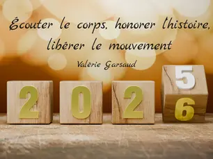 2025-2026 : Écouter le corps, honorer l’histoire, libérer le mouvement