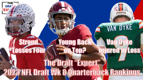 The Draft "Expert" - 2023 NFL Draft Wk 8 Quarterback Prospect Rankings
