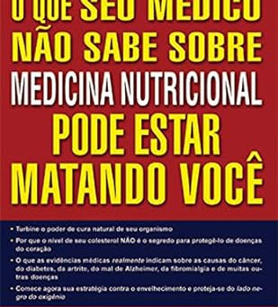 O que seu médico não sabe sobre Medicina Nutricional pode estar matando você