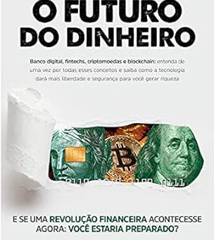 O Futuro do Dinheiro