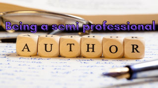 Being a semi professional author