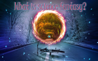 What is Science Fantasy?