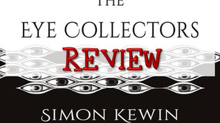 Review: The Eye Collectors by Simon Kewin