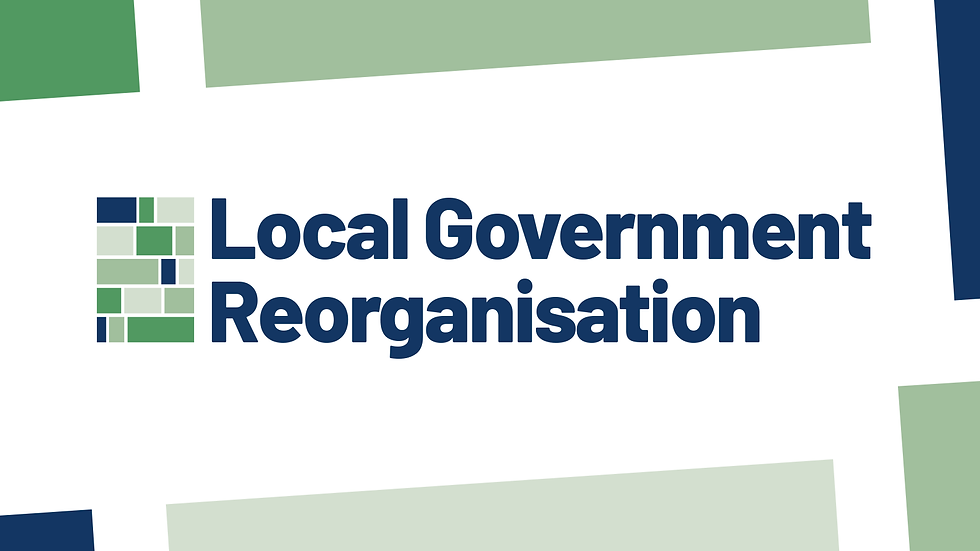 Local Government Reorganisation: Opportunity or Overreach?