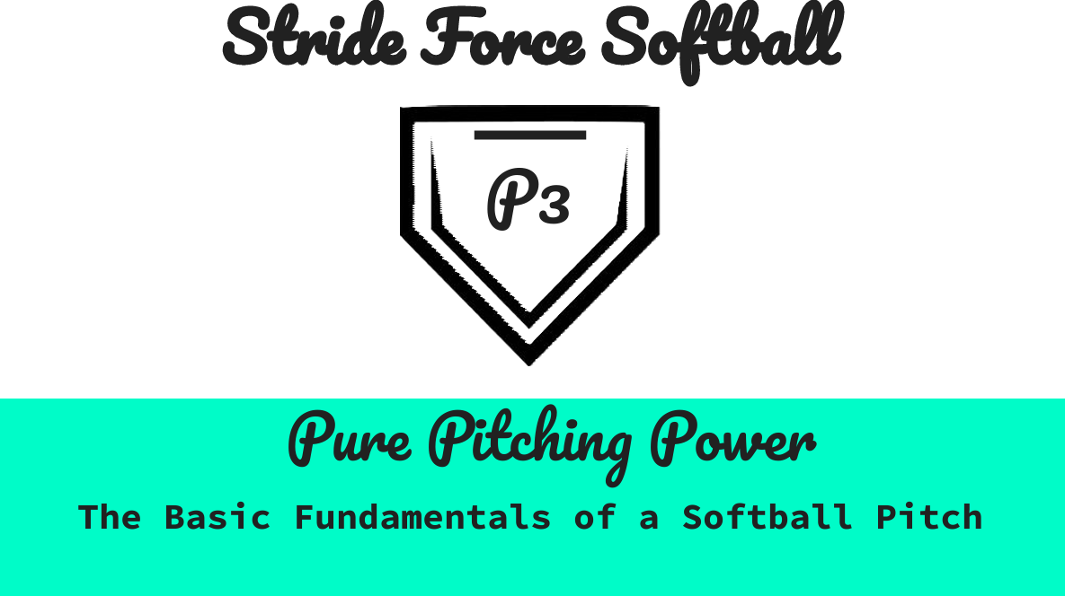 Pure Pitching Power: Beginners Guide to the Fundamentals of a Softball Pitch