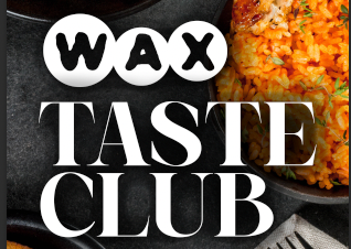 Wax Taste Club 7pm - 10pm