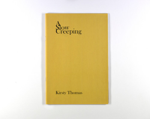 Booklet, A Slow Creeping. | Kirsty Thomas