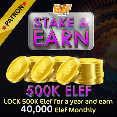 Elef World: Stake and Earn Promo (Patron)