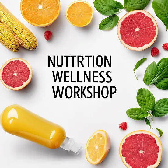 Nutrition and Wellness Workshop